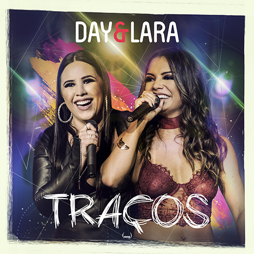 Day e Lara lançam segundo DVD da carreira