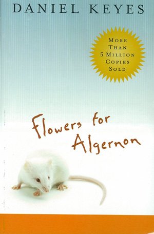Longtime Lover Of Literature : #23- Flowers For Algernon By Daniel Keyes