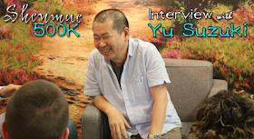 Shenmue 500K Interview with Yu Suzuki