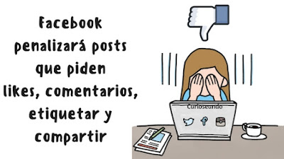 facebook-penalizara-posts-piden-likes-comentarios-etiquetar-compartir