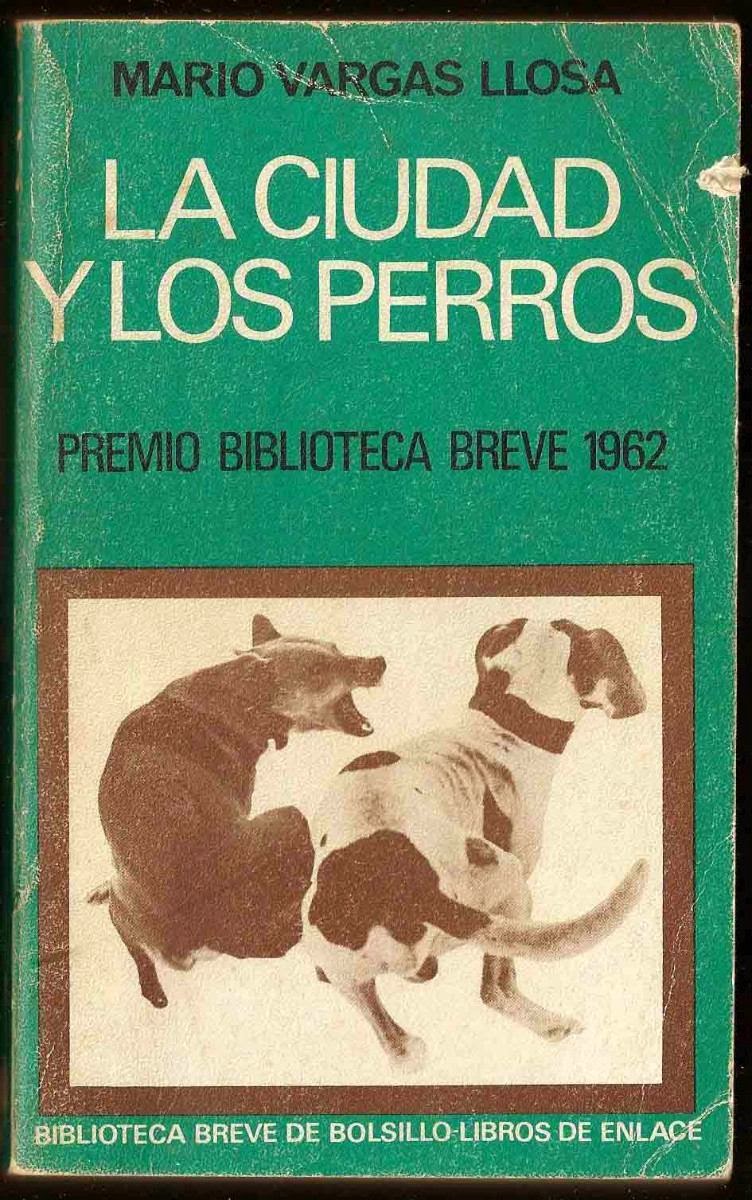 Criticador de Libros La ciudad y los perros Mario Vargas Llosa Criticador de Libros La ciudad y los perros Mario Vargas Llosa