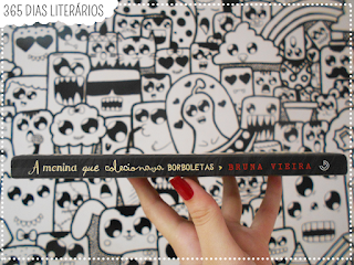 A menina que colecionava borboletas (Bruna Vieira) A menina que colecionava borboletas, Bruna Vieira, Resenha, Crônicas, Editora Gutenberg, Depois dos Quinze, Fotos de Livros, 365 Dias Literários