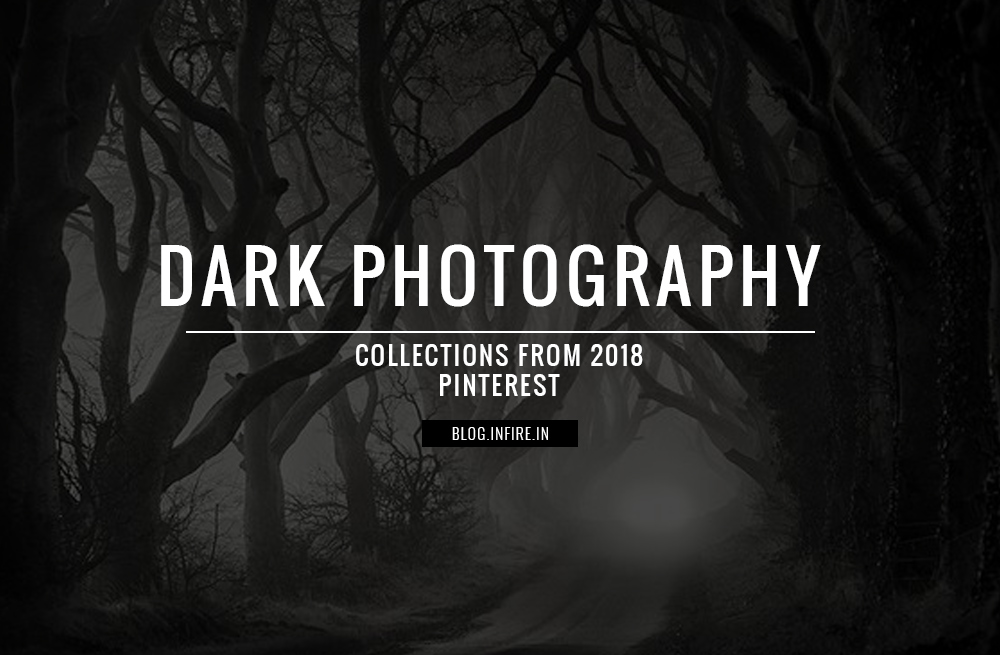 Gorgeously Taken Dark Photography Collection