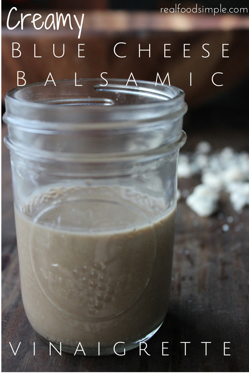 blue cheese balsamic vinaigrette 2 ways real food simple