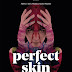 [CRITIQUE] : Perfect Skin