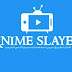 تحميل تطبيق انمي سلاير Anime Slayer v2.1.1 لمشاهدة و تحميل الانمي والافلام المترجمة للأندرويد الاصدار الاخير
