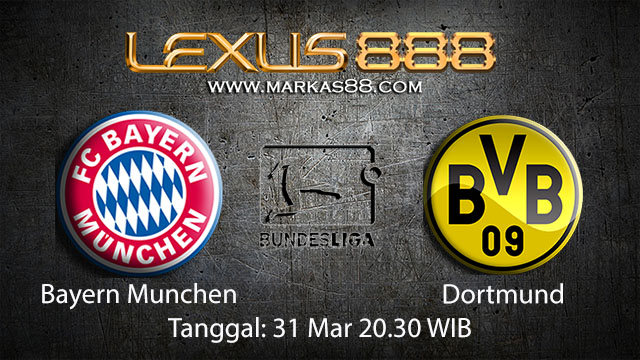 BOLA88 - PREDIKSI TARUHAN BOLA BAYERN MUNCHEN VS DORTMUND 31 MARET 2018 ( GERMAN BUNDESLIGA )