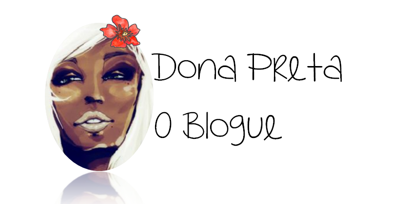 Dona Preta - O Blogue