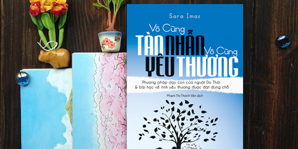 #Review Sách Vô cùng Tàn Nhẫn Vô cùng Yêu Thương