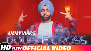 Double Cross Ammy Virk Download Full HD Punjabi Video Double Cross Ammy Virk Download Full HD Punjabi Video