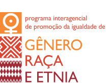 Programa Interagencial de Promoção da Igualdade de Gênero, Raça e Etnia