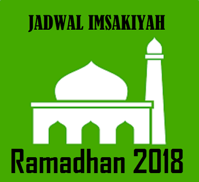 JADWAL IMSAKIYAH RAMADHAN 2018 (1439 H) SELURUH KOTA DI 