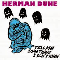 Herman Dune, Jos Hamm, La Canción de la Semana, Tell Me Something I Don't Know