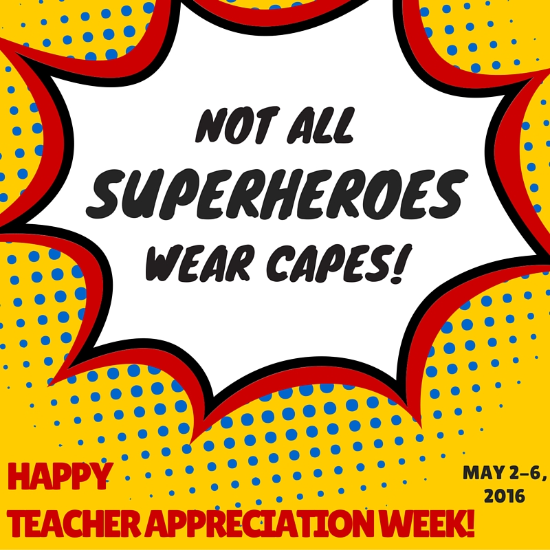 LeadLearner Celebrate your SuperHeroes Teacher Appreciation Week