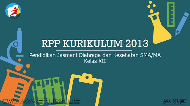 RPP Penjaskes Kelas XII SMA/MA Kurikulum 2013 Revisi 2018 (Lengkap)
