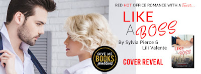 Like A Boss by Sylvia Pierce and Lili Valente Cover Reveal