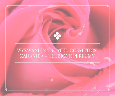 WYZWANIE Z TRUSTED COSMETICS: ZADANIE 5