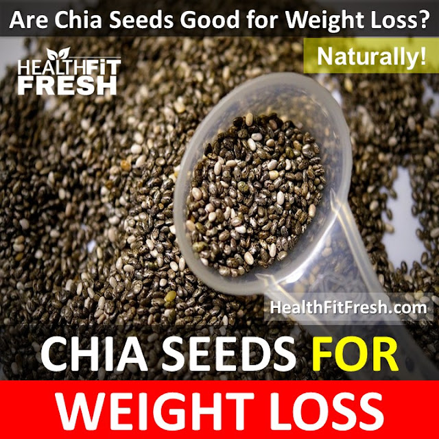 chia seeds for weight loss, how to use chia seeds for weight loss, are chia seeds good for weight loss, how to lose weight, fast weight loss, how to burn belly fat, ways to lose weight, weight loss overnight  