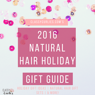 ClassyCurlies' Natural Hair Holiday Gift Guide 
