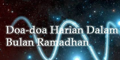 Doa Doa Harian Selama Bulan Ramadhan