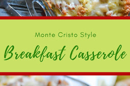 Monte Cristo Style Breakfast Casserole