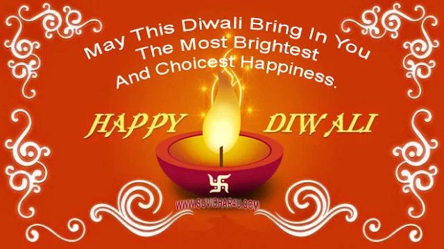 May this diwali bring in you the most brightest and choicest happiness