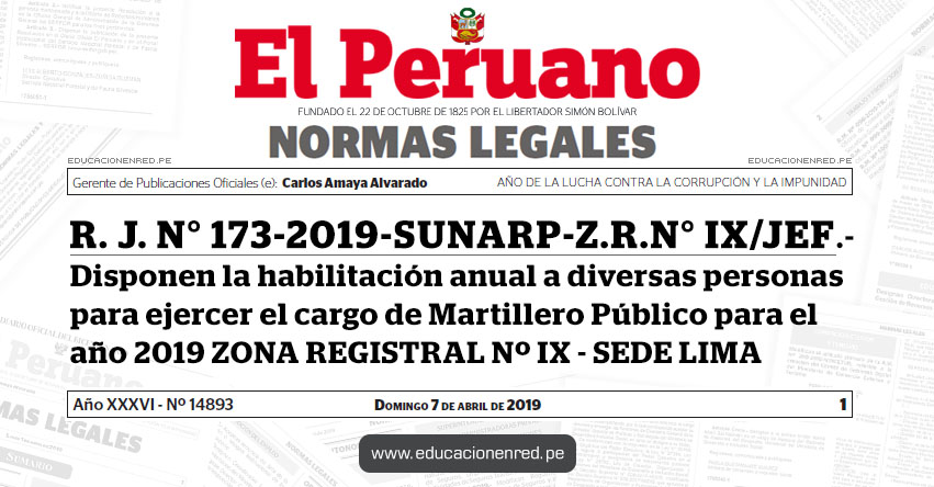 R. J. N° 173-2019-SUNARP-Z.R.N° IX/JEF - Disponen la habilitación anual a diversas personas para ejercer el cargo de Martillero Público para el año 2019 - ZONA REGISTRAL Nº IX - SEDE LIMA - www.sunarp.gob.pe R. J. N° 173-2019-SUNARP-Z.R.N° IX/JEF - Disponen la habilitación anual a diversas personas para ejercer el cargo de Martillero Público para el año 2019 - ZONA REGISTRAL Nº IX - SEDE LIMA - www.sunarp.gob.pe