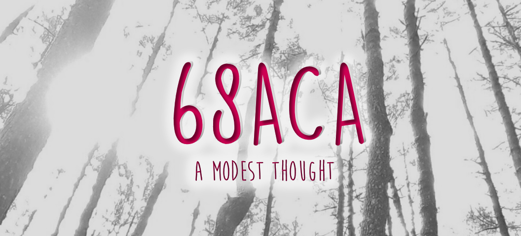 68ACA :: a modest thought