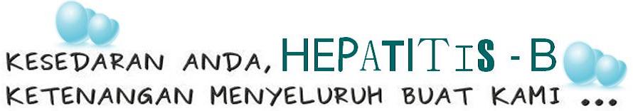 Hepatitis B :- Kesedaran Anda, Ketenangan Menyeluruh Buat Kami ...