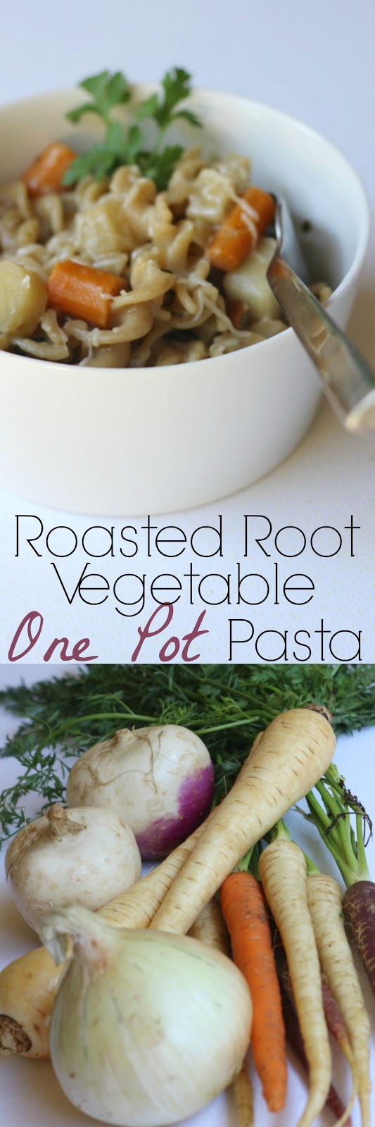 An Life Blog Roasted Root Vegetable One Pot Pasta