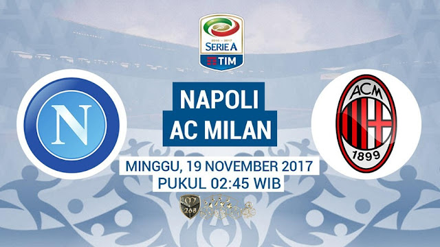 Prediksi Bola : Napoli Vs AC Milan , Minggu 19 November 2017 Pukul 02.45 WIB