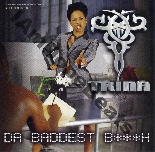 iAmDopeBeats Catalog: Trina - Da Baddest Bitch [Promo CDR]