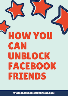 How you can unblock Facebook friends?