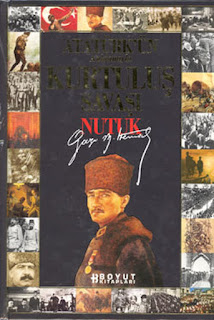 Atatürk'ün Anlatımıyla Kurtuluş Savaşı Nutuk Atatürk'ün Anlatımıyla Kurtuluş Savaşı Nutuk