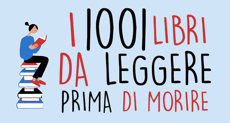 10 libri da leggere prima di morire