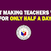 HB Seeks to Make Teacher Work for Only Half a Day