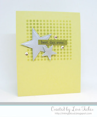 Best Day Ever card-designed by Lori Tecler/Inking Aloud-stamps, dies, and stencil from Reverse Confetti Best Day Ever card-designed by Lori Tecler/Inking Aloud-stamps, dies, and stencil from Reverse Confetti