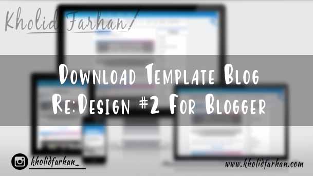 Download Template Blog Re:Design #2 For Blogger Download Template Blog Re:Design #2 For Blogger