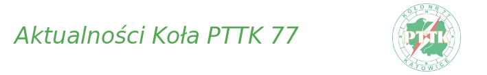Aktualności Koła PTTK 77