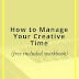 How to Manage Your Creative Time