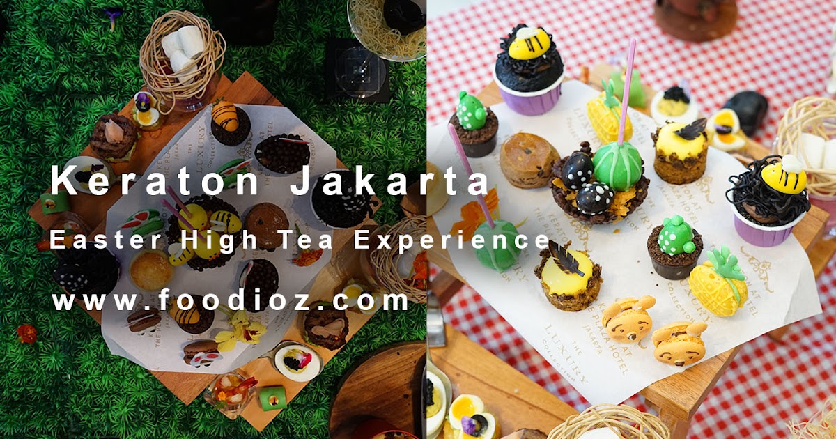 Easter High Tea, Keraton at The Plaza, Jakarta Pusat