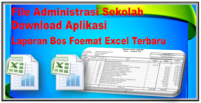 Download Aplikasi Laporan Bos Kurikulum 2013 Foemat Excel Terbaru Kampus Pendidikan