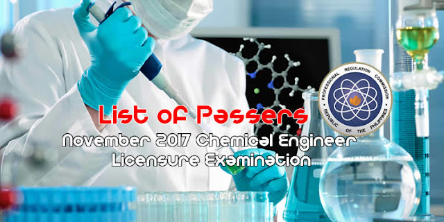 List of passers November 2017 Chemical Engineer Licensure Examination