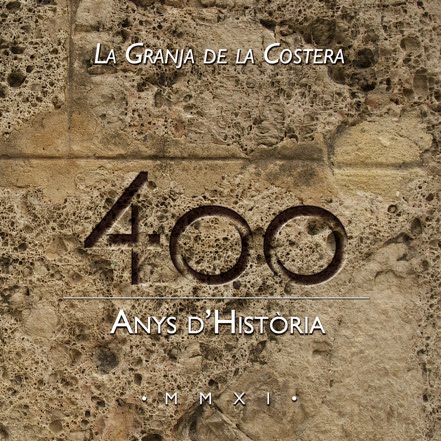 La Granja de la Costera / 400 anys d'història