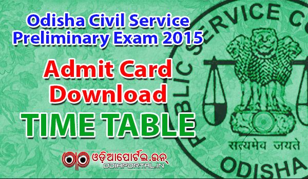 Admit Card Download - OPSC: Civil Service Preliminary Examination 2015, Incl. Time Table