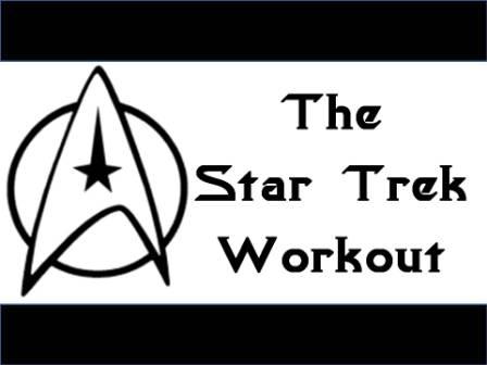 The Star Trek Workout