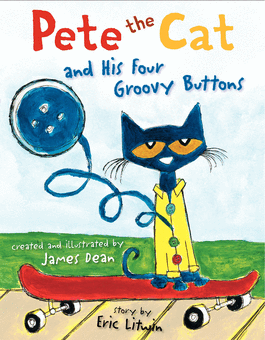 Pete the Cat and His Four Groovy Buttons