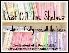 Confessions of a Book Addict: "Dust Off the Shelves" Feature: An Update