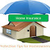 Protection Tips for Homeowners Protection Tips for Homeowners