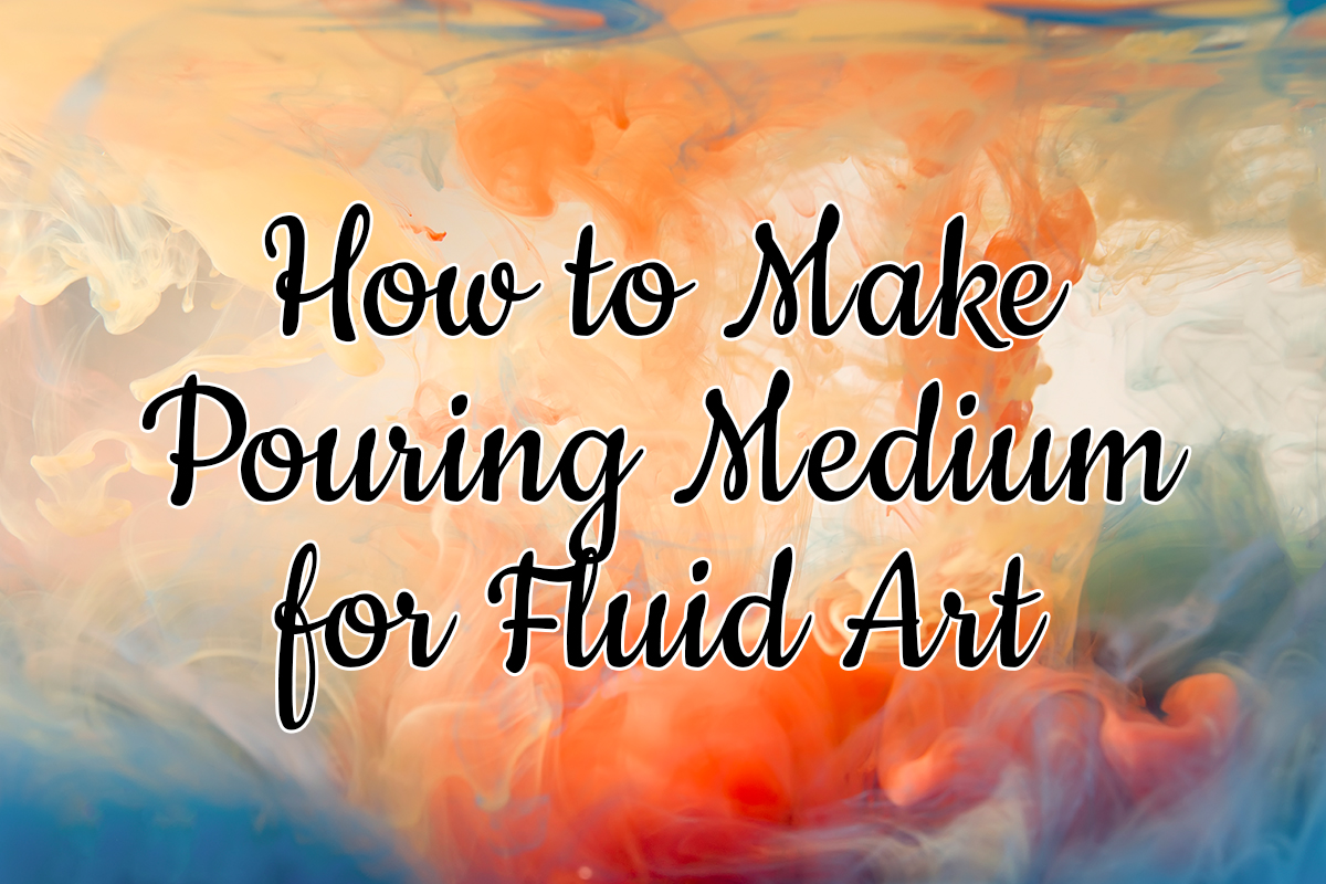 craftiviti How to Make Pouring Medium for Fluid Art